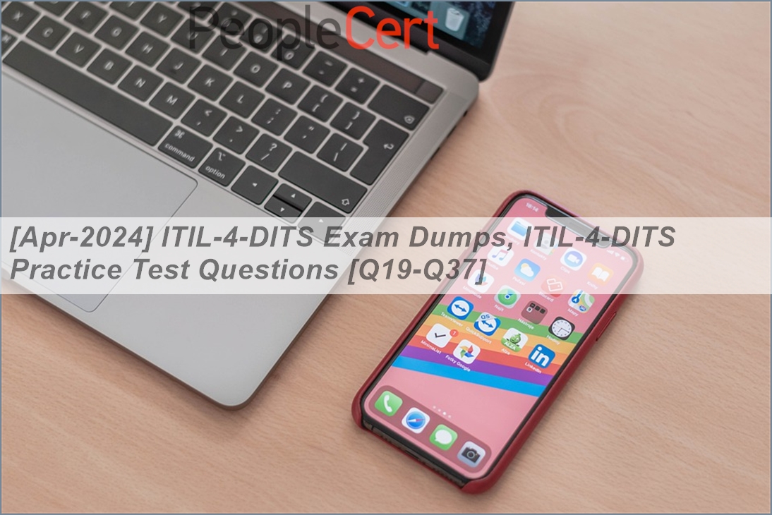 [Apr-2024] ITIL-4-DITS Exam Dumps, ITIL-4-DITS Practice Test Questions ...